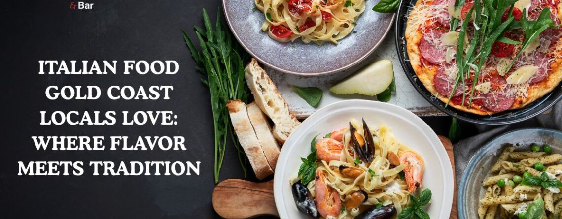 italian food gold coast
